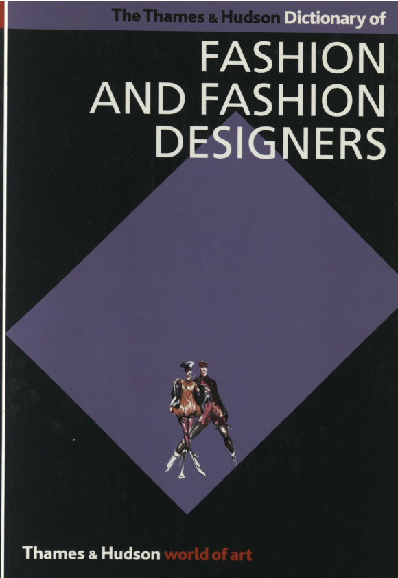 The Thames and Hudson Dictionary of FASHION AND FASHION DESIGNERS